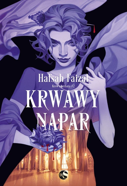 Krwawy napar. Krew i herbata. Tom 2, Hafsah Faizal