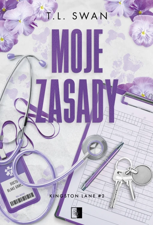 Moje zasady. Kingston Lane. Tom 1, T.L. Swan