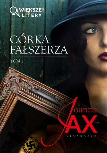 Córka fałszerza. Tom 1 (większe litery)