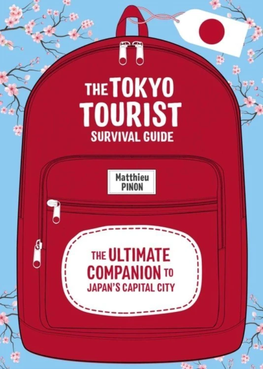 Tokyo Tourist Survival Guide The Ultimate...