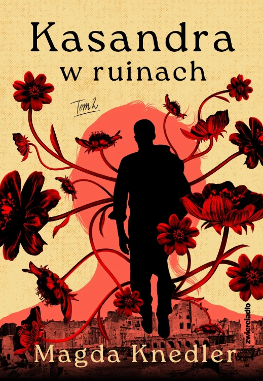 Kasandra w ruinach. Tom 2, Magda Knedler