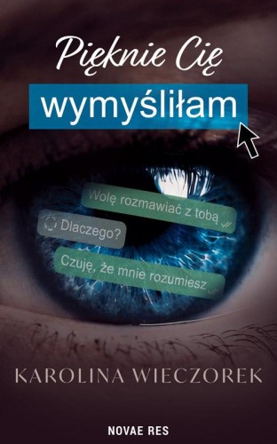 Pięknie Cię wymyśliłam, Karolina Wieczorek