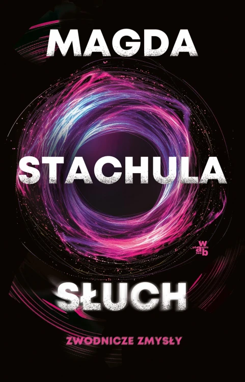 Słuch. Zwodnicze zmysły. Tom 2, Magda Stachula