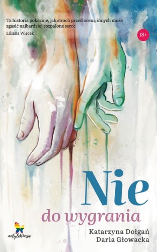 Nie do wygrania, Katarzyna Dołgań,Daria Głowacka