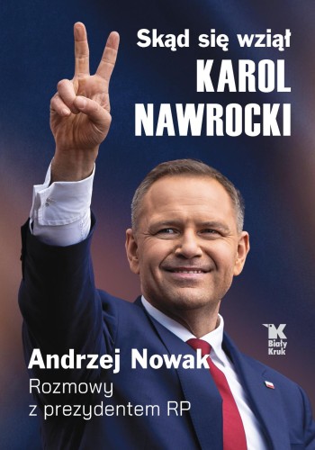 Skąd się wziął Karol Nawrocki. Andrzej Nowak...