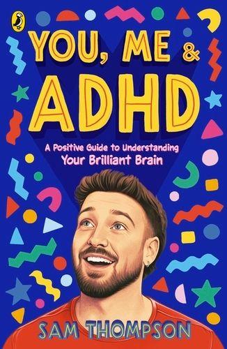 You, Me & ADHD, Sam Thompson