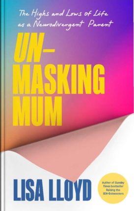 Unmasking Mum, Lisa Lloyd