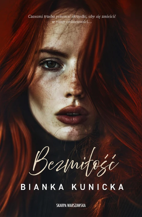 Bezmiłość, Bianka Kunicka