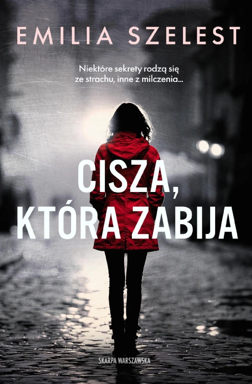 Cisza, która zabija, Emilia Szelest