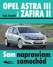 Opel Astra III od 03. 2004 i Zafira II od...