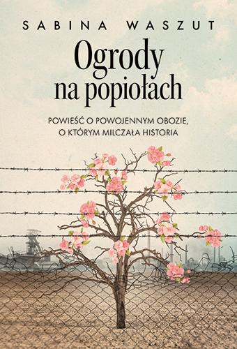 Ogrody na popiołach wyd. 2026, Sabina Waszut