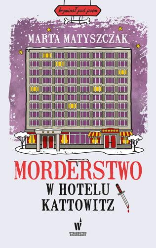 Morderstwo w hotelu Kattowitz. Kryminał pod...