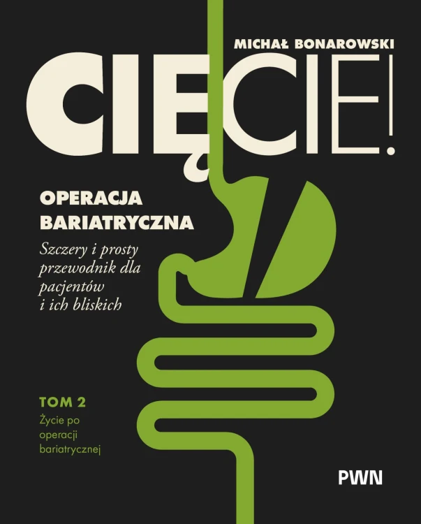 Cięcie! Operacja bariatryczna. Życie po...