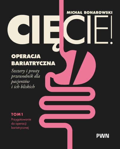 Cięcie! Operacja bariatryczna. Przygotowanie...