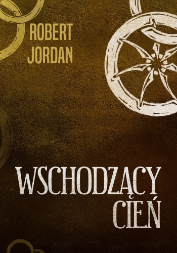 Wschodzący cień. Koło czasu. Tom 4, Robert Jordan
