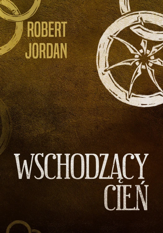 Wschodzący cień. Koło czasu. Tom 4, Robert Jordan