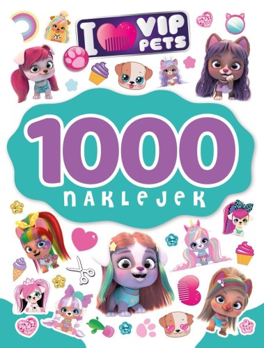 I love VIP Pets. 1000 naklejek, Ilona Siwak