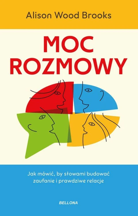 Moc rozmowy. Jak mówić, by słowami budować...