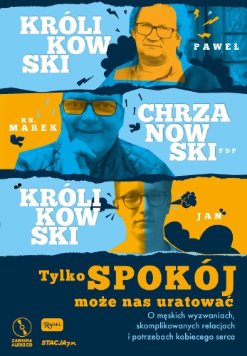 Tylko spokój może nas uratować o męskich...