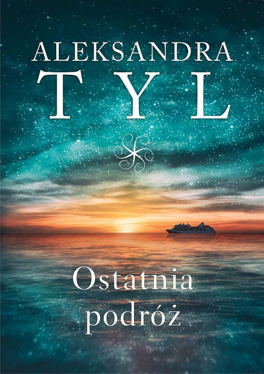 Ostatnia podróż, Aleksandra Tyl