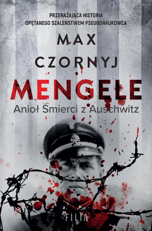 Mengele. Anioł Śmierci z Auschwitz wyd. 2