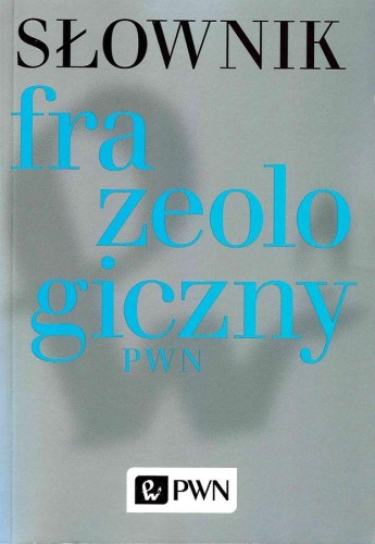 Słownik frazeologiczny, Opracowanie Zbiorowe