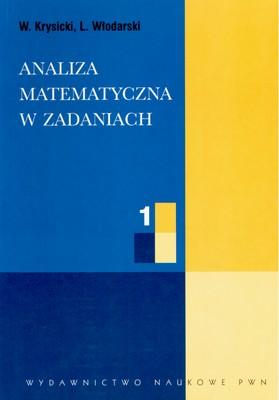 Analiza matematyczna w zadaniach cz. 1