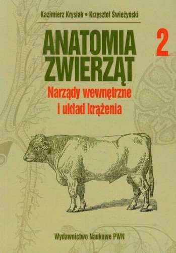 AnaTomia zwierząt Tom 2 narządy wewnętrzne i...