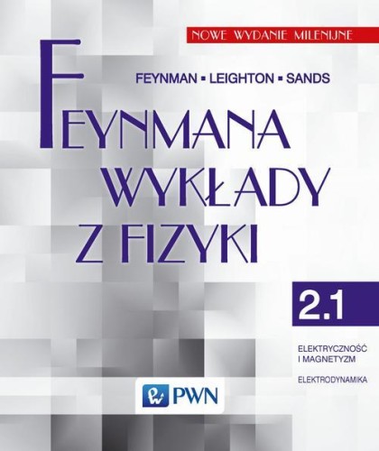 Feynmana wykłady z fizyki Tom 2 część 1...