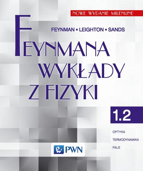 Feynmana wykłady z fizyki Tom 1 część 2 optyka...