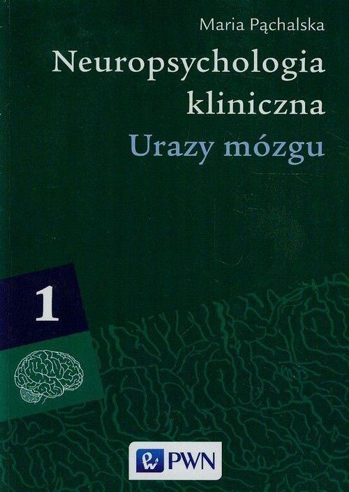 Neuropsychologia kliniczna Tom 1, Maria Pąchalska