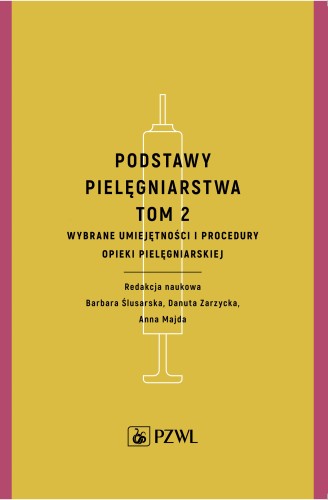 Podstawy pielęgniarstwa Tom 2, Barbara Ślusarska