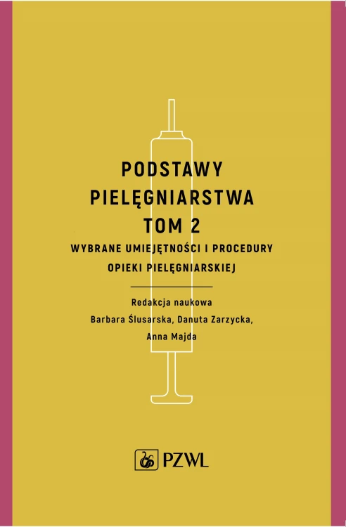 Podstawy pielęgniarstwa Tom 2, Barbara Ślusarska