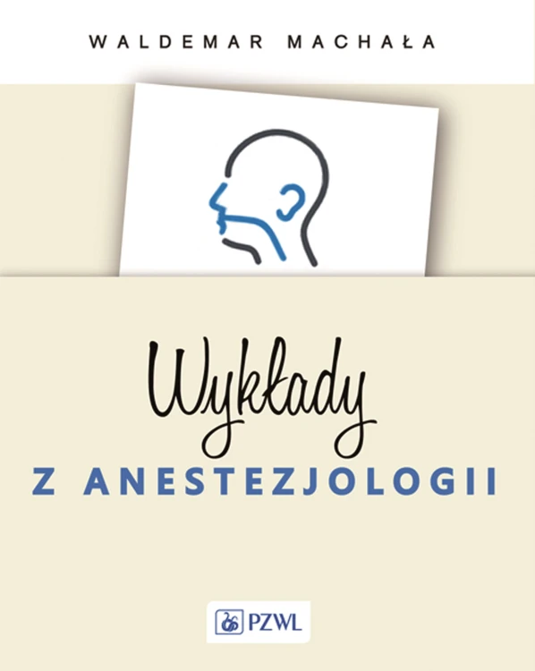Wykłady z anestezjologii, Waldemar Machała