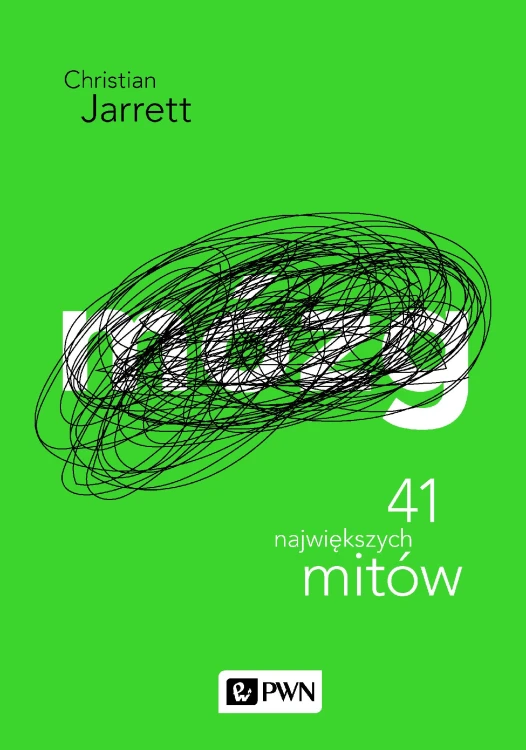 Mózg 41 największych mitów, Christian Jarrett