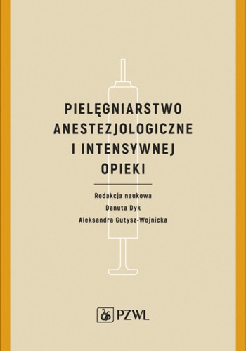 Pielęgniarstwo anestezjologiczne i intensywnej...
