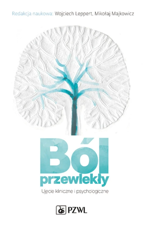 Ból przewlekły ujęcie kliniczne i psychologiczne