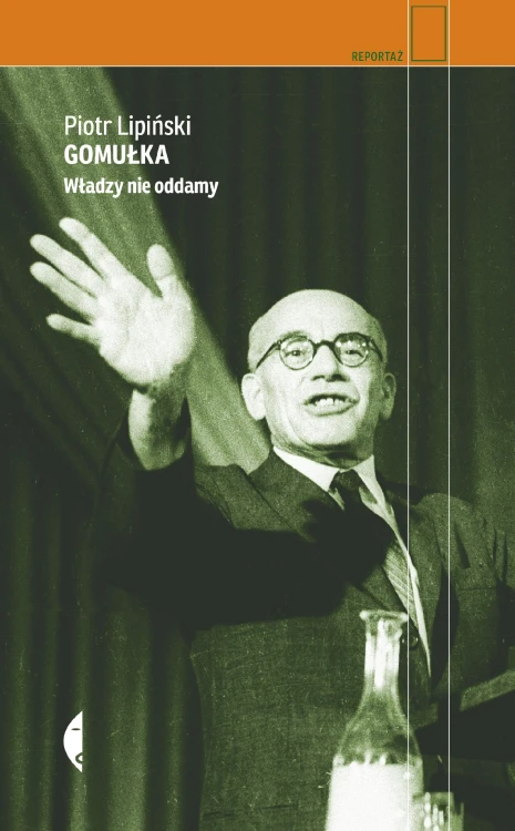 Gomułka władzy nie oddamy, Piotr Lipiński