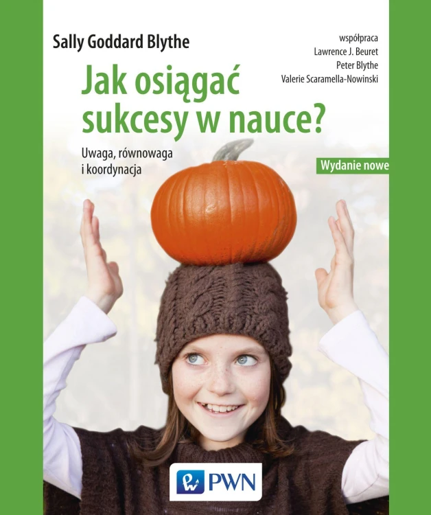 Jak osiągać sukcesy w nauce. Uwaga, równowaga,...
