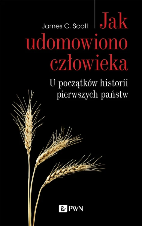 Jak udomowiono człowieka. U początków historii...
