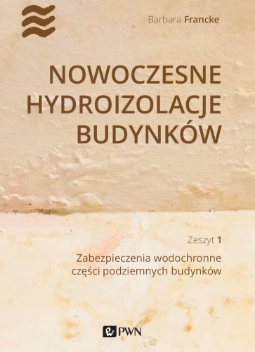 Nowoczesne hydroizolacje budynków Część 1....