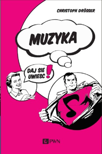 Muzyka… Daj się uwieść!, Christoph Drösser