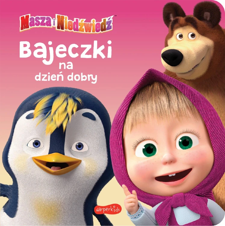 Masza i Niedźwiedź. Bajeczki na dzień dobry