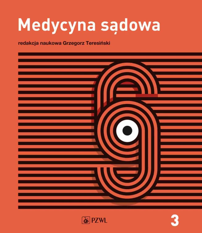 Medycyna sądowa Tom 3. Opiniowanie i kliniczna...
