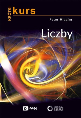 Krótki kurs. Liczby, Peter M. Higgins