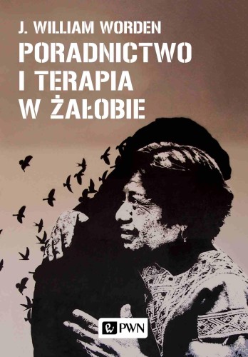 Poradnictwo i terapia w żałobie, J. William Worden