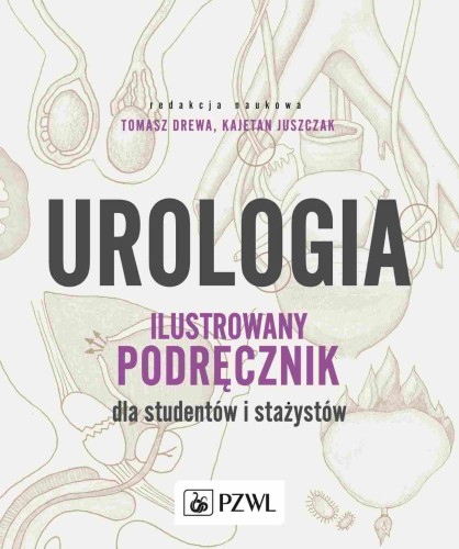 Urologia. Ilustrowany podręcznik dla studentów...
