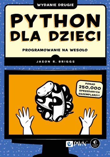 Python dla dzieci. Programowanie na wesoło...
