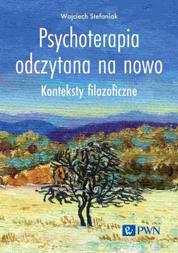 Psychoterapia odczytana na nowo. Konteksty...