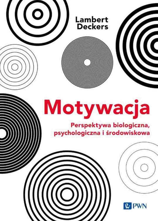 Motywacja. Perspektywa Biologiczna,...
